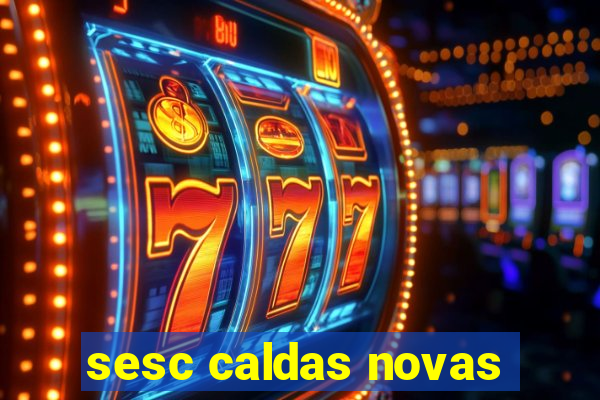 sesc caldas novas